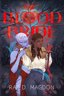 The Blood Bride - Rae D. Magdon