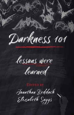 Darkness 101: Lessons Were Learned - Elizabeth Suggs