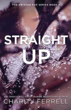 Coperta cărții 'Straight Up Special Edition - Charity Ferrell'