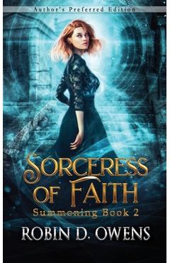 Coperta cărții 'Sorceress of Faith: Author's Preferred Edition - Robin D. Owens'