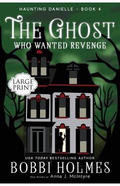 Coperta cărții 'The Ghost Who Wanted Revenge - Bobbi Holmes'