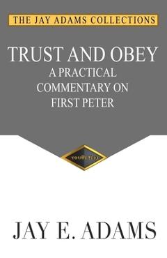 Poza produsului Trust and Obey - Jay E. Adams