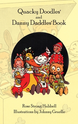 Quacky Doodles' and Danny Daddles' Book - Rose Strong Hubbell