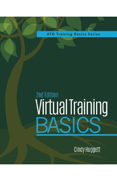 Coperta cărții 'Virtual Training Basics, 2nd Edition - Cindy Huggett'