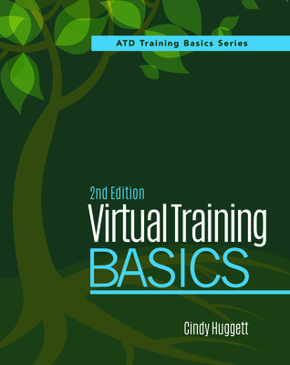Virtual Training Basics, 2nd Edition - Cindy Huggett
