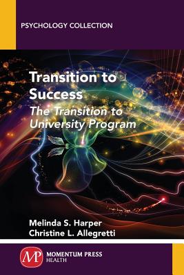 Transition to Success: The Transition to University Program - Melinda S. Harper