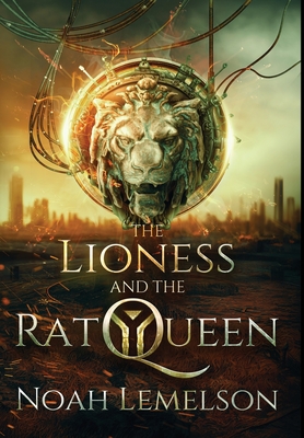 The Lioness and the Rat Queen - Noah Lemelson