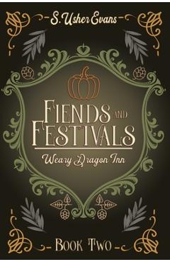 Coperta cărții 'Fiends and Festivals: A Cozy Fantasy Novel - S. Usher Evans'