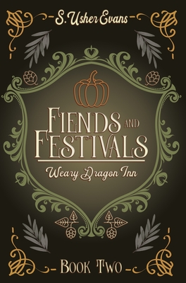 Coperta cărții 'Fiends and Festivals: A Cozy Fantasy Novel - S. Usher Evans'