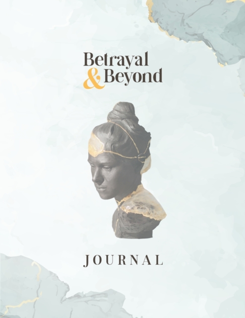 Coperta cărții 'Betrayal and Beyond Journal - Diane Roberts'