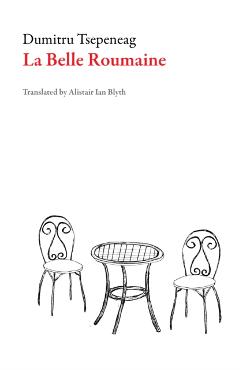 Poza produsului La Belle Roumaine - Dumitru Tsepeneag
