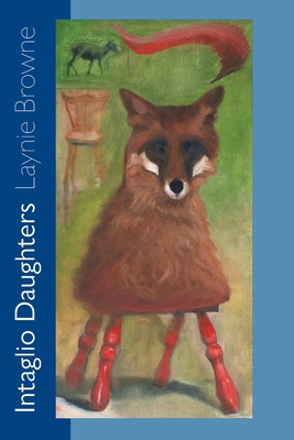 Intaglio Daughters - Laynie Browne