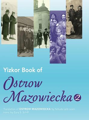 Coperta cărții 'Yizkor Book of Ostrow Mazowiecka (Number 2): Translation of Ostrow Mazowiecka - Yehuda Leib Levin'
