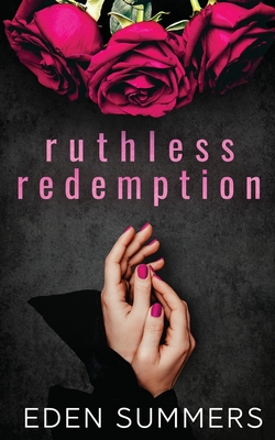 Ruthless Redemption - Eden Summers