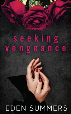 Seeking Vengeance - Eden Summers