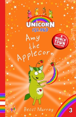 Amy the Applecorn - Becci Murray