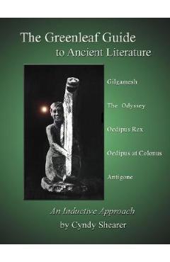 Poza produsului The Greenleaf Guide to Ancient Literature - Cyndy Shearer