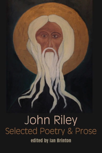 Coperta cărții 'Selected Poetry and Prose - John Riley'