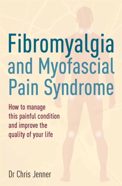 Fibromyalgia and Myofascial Pain Syndrome - Chris Jenner