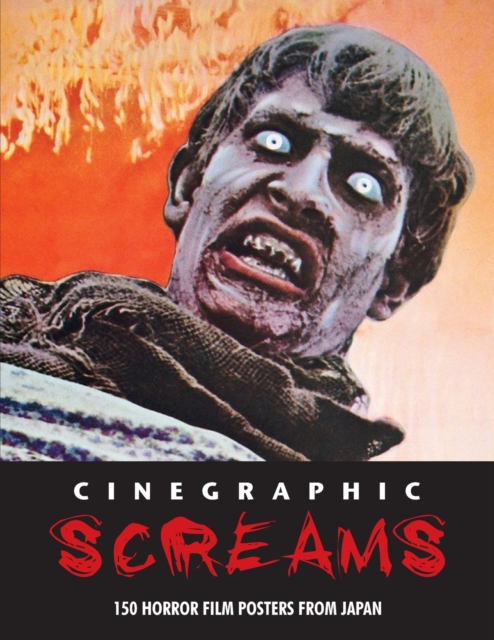 Cinegraphic Screams: 150 Horror Film Posters From Japan - Kagami Jigoku Kobayashi