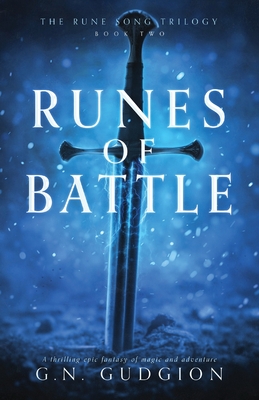 Runes of Battle: A thrilling epic fantasy of magic and adventure - G. N. Gudgion