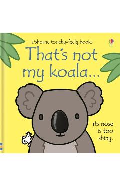 Coperta cărții 'That's Not My Koala... - Fiona Watt'