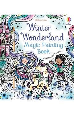 Coperta cărții 'Winter Wonderland Magic Painting Book: A Winter and Holiday Book for Kids - Abigail Wheatley'