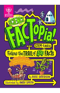 Coperta cărții 'Science Factopia!: Follow the Trail of 400 Stem-Tastic Facts - Rose Davidson'