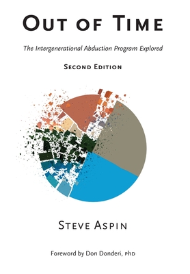 Out of Time: The Intergenerational Abduction Program Explored - Steve Aspin