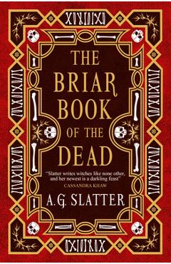 Coperta cărții 'The Briar Book of the Dead - A. G. Slatter'