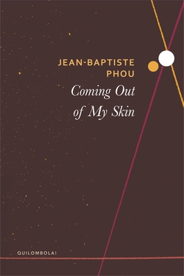 Coming Out of My Skin - Jean-baptiste Phou