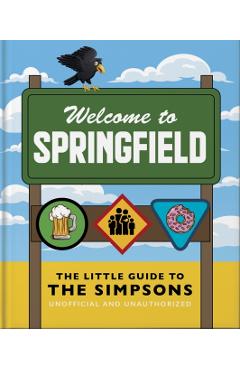 The Little Guide to the Simpsons: The Show That Never Grows Old - Orange Hippo!
