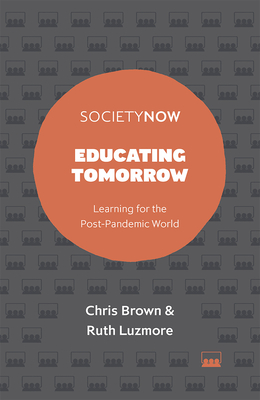 Educating Tomorrow: Learning for the Post-Pandemic World - Chris Brown