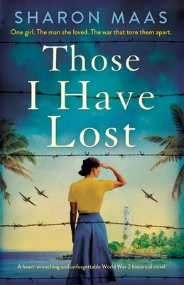 Those I Have Lost: A heart-wrenching and unforgettable World War 2 historical novel - Sharon Maas