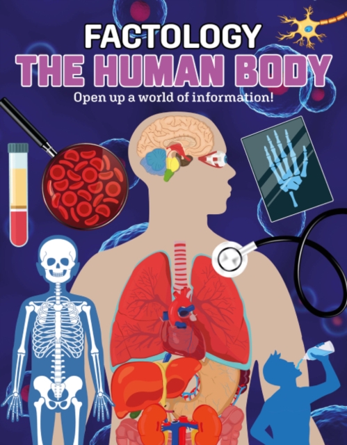 Factology: The Human Body: Open Up a World of Information! - 