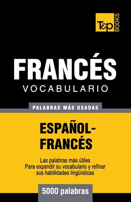 Vocabulario español-francés - 5000 palabras más usadas - Andrey Taranov