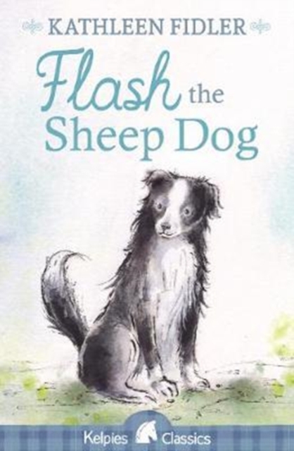 Flash the Sheep Dog - Kathleen Fidler