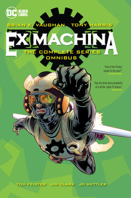 Ex Machina: The Complete Series Omnibus (New Edition) - Brian K. Vaughan