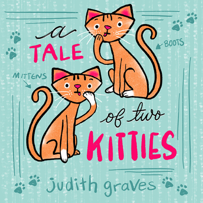 A Tale of Two Kitties - Judith Graves