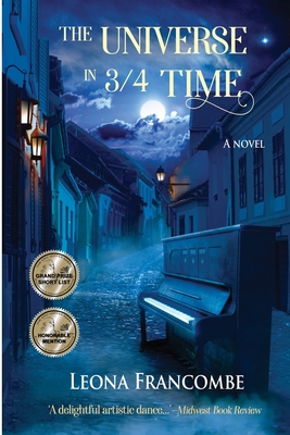 The Universe in 3/4 Time: A Novel of Old Europe - Leona Francombe