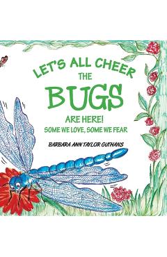 Coperta cărții 'Let's All Cheer The Bugs Are Here! - Barbara Ann Taylor Guthans'