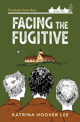 Facing the Fugitive - Katrina Hoover Lee