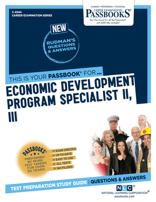 Economic Development Program Specialist II, III (C-4544): Passbooks Study Guide Volume 4544 - National Learning Corporation