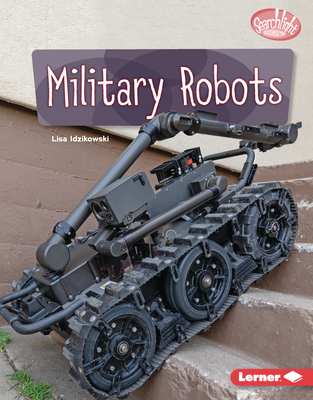 Military Robots - Lisa Idzikowski