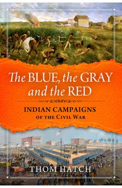 Coperta cărții 'The Blue, the Gray and the Red - Thom Hatch'