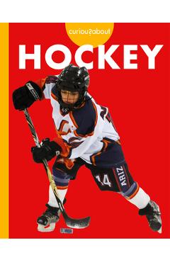 Poza produsului Curious about Hockey - Lisa M. Bolt Simons