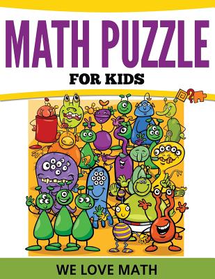 Math Puzzles For Kids: We Love Math - Speedy Publishing Llc