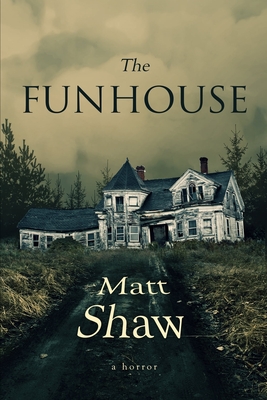 The Funhouse - Matt Shaw