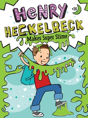 Henry Heckelbeck Makes Super Slime - Wanda Coven