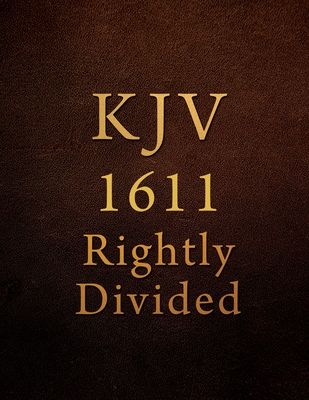 KJV: 1611 Rightly Divided - Francis M. Lafay